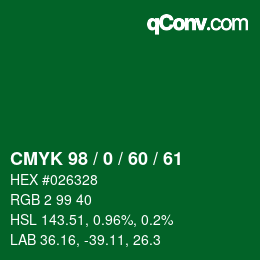カラーコード: CMYK 98 / 0 / 60 / 61 | qconv.com