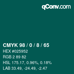 カラーコード: CMYK 98 / 0 / 8 / 65 | qconv.com