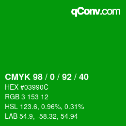 Color code: CMYK 98 / 0 / 92 / 40 | qconv.com