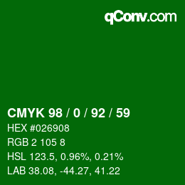カラーコード: CMYK 98 / 0 / 92 / 59 | qconv.com