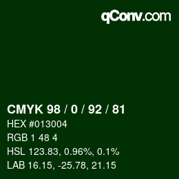 カラーコード: CMYK 98 / 0 / 92 / 81 | qconv.com