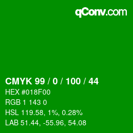 Code couleur: CMYK 99 / 0 / 100 / 44 | qconv.com
