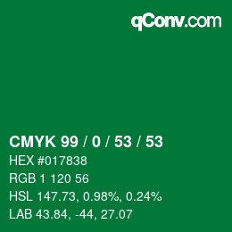 カラーコード: CMYK 99 / 0 / 53 / 53 | qconv.com