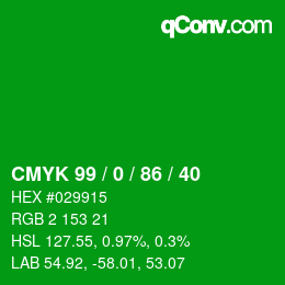 カラーコード: CMYK 99 / 0 / 86 / 40 | qconv.com