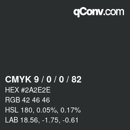 カラーコード: CMYK 9 / 0 / 0 / 82 | qconv.com