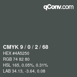 Color code: CMYK 9 / 0 / 2 / 68 | qconv.com