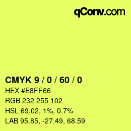 カラーコード: CMYK 9 / 0 / 60 / 0 | qconv.com