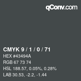 Color code: CMYK 9 / 1 / 0 / 71 | qconv.com