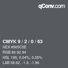 Color code: CMYK 9 / 2 / 0 / 63 | qconv.com