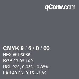 Color code: CMYK 9 / 6 / 0 / 60 | qconv.com