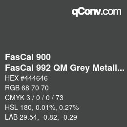 カラーコード: FasCal 900 - FasCal 992 QM Grey Metallic | qconv.com