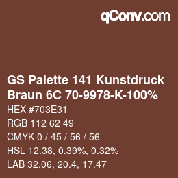 カラーコード: GS Palette 141 Kunstdruck - Braun 6C 70-9978-K-100% | qconv.com
