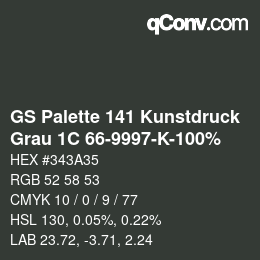 Farbcode: GS Palette 141 Kunstdruck - Grau 1C 66-9997-K-100% | qconv.com