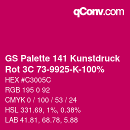 Code couleur: GS Palette 141 Kunstdruck - Rot 3C 73-9925-K-100% | qconv.com