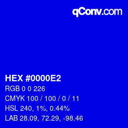 カラーコード: HEX #0000E2 | qconv.com