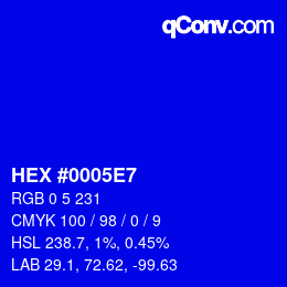 Farbcode: HEX #0005E7 | qconv.com