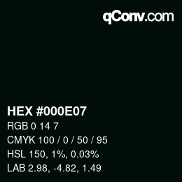カラーコード: HEX #000E07 | qconv.com