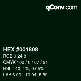 Color code: HEX #001808 | qconv.com
