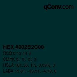 Color code: HEX #002B2C00 | qconv.com