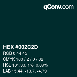 颜色代码: HEX #002C2D | qconv.com