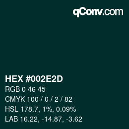 Color code: HEX #002E2D | qconv.com