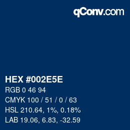 颜色代码: HEX #002E5E | qconv.com