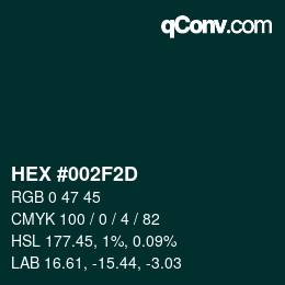 Color code: HEX #002F2D | qconv.com