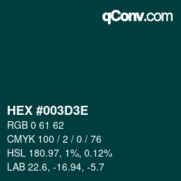 Color code: HEX #003D3E | qconv.com