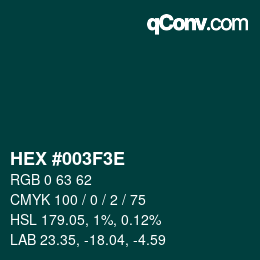 Color code: HEX #003F3E | qconv.com