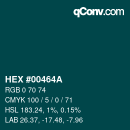 颜色代码: HEX #00464A | qconv.com