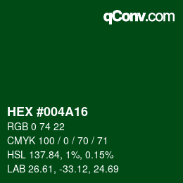 カラーコード: HEX #004A16 | qconv.com