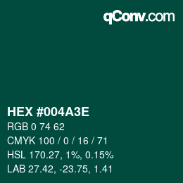 Color code: HEX #004A3E | qconv.com