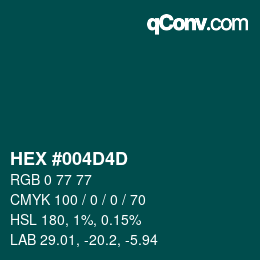 Color code: HEX #004D4D | qconv.com