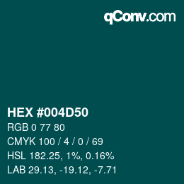 Farbcode: HEX #004D50 | qconv.com