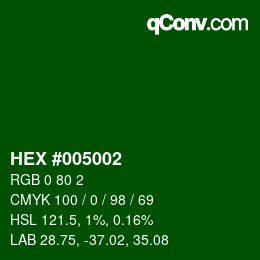 Color code: HEX #005002 | qconv.com