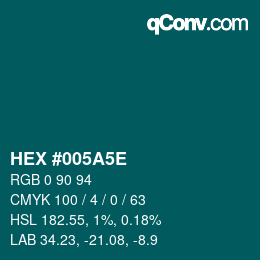 カラーコード: HEX #005A5E | qconv.com