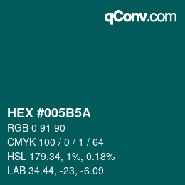 Color code: HEX #005B5A | qconv.com
