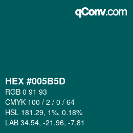 颜色代码: HEX #005B5D | qconv.com