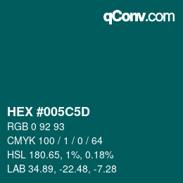 カラーコード: HEX #005C5D | qconv.com