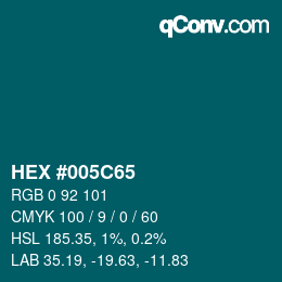 颜色代码: HEX #005C65 | qconv.com