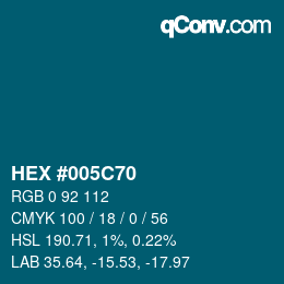 颜色代码: HEX #005C70 | qconv.com