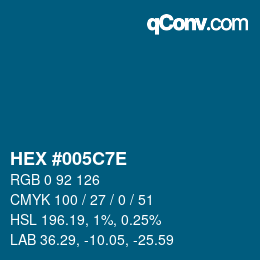 Color code: HEX #005C7E | qconv.com