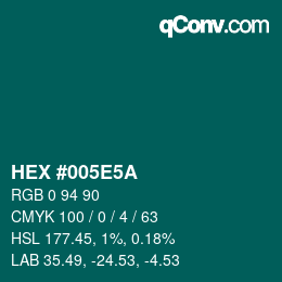 Color code: HEX #005E5A | qconv.com