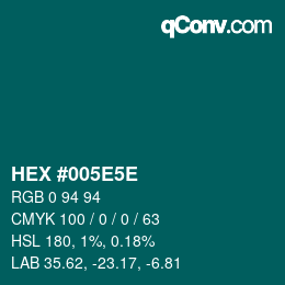 Color code: HEX #005E5E | qconv.com