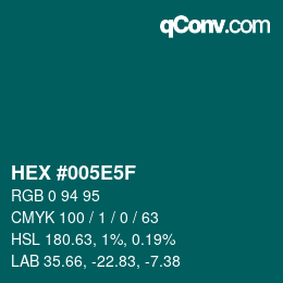 Color code: HEX #005E5F | qconv.com