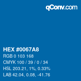 カラーコード: HEX #0067A8 | qconv.com