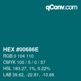 颜色代码: HEX #00686E | qconv.com