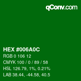 颜色代码: HEX #006A0C | qconv.com