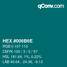 Color code: HEX #006B6E | qconv.com