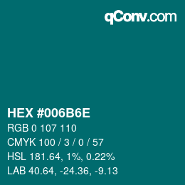 Color code: HEX #006B6E | qconv.com